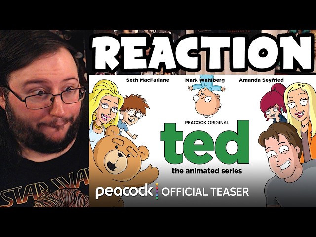 Gor's "TED: The Animated Series Teaser Trailer" REACTION