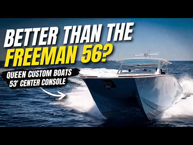 Is This Better Than the Freeman 56?? | Queen Custom Boats 53 Center Console Walkthrough