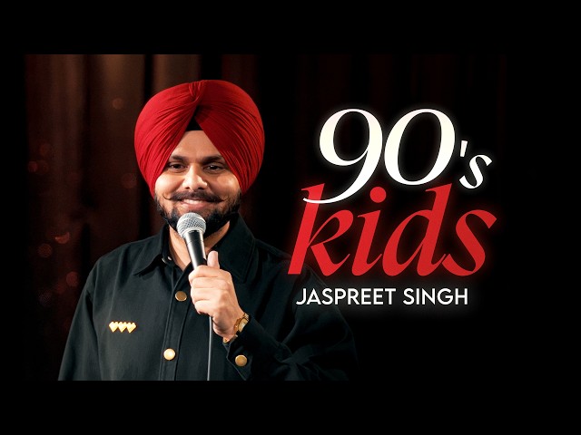 90's Kids | Jaspreet Singh Standup Comedy