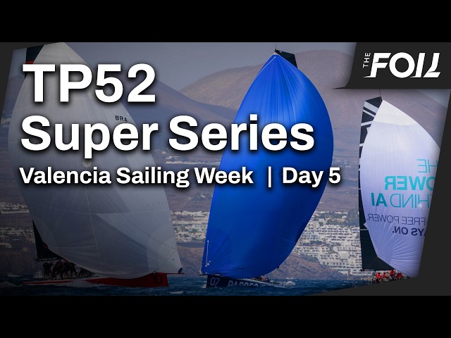 LIVE Final Day | TP52 Super Series | Valencia Sailing Week