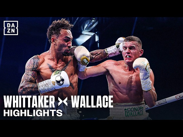 Ben Whittaker vs Conor Wallace | FIGHT HIGHLIGHTS