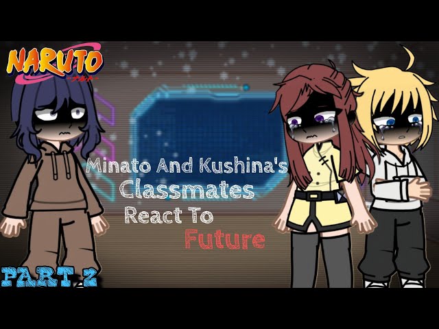 🍥||Naruto|| Minato And Kushina's Classmates React To Future || Two-Short 02/02 || Play on 2x