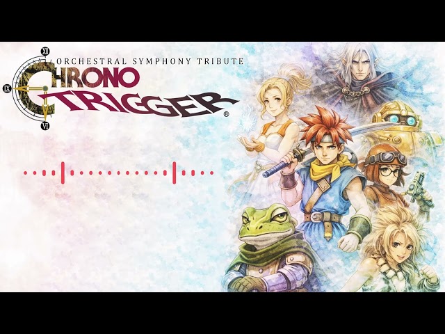 Chrono Trigger ⏳ Symphony of Time – Orchestral Tribute Album
