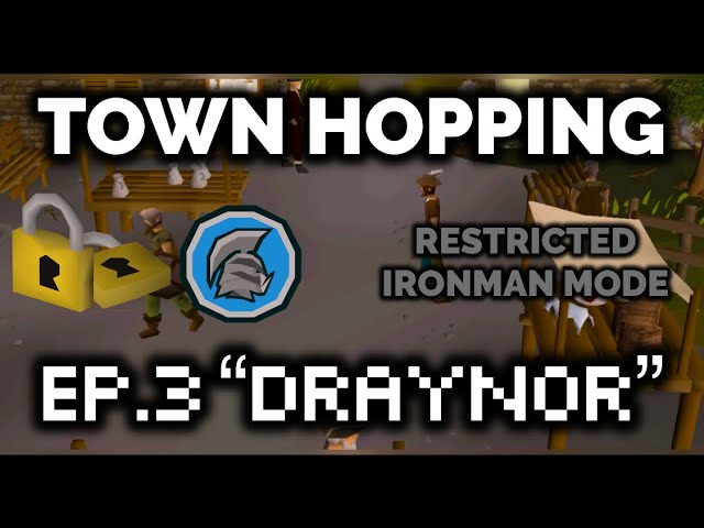 Restricted Ironman Mode: Town Hopping EP. 3 “Draynor”