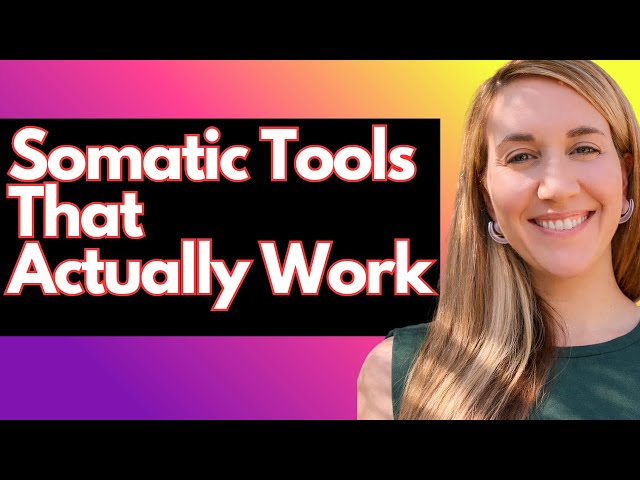 🧘‍♀️Somatic Tools That Actually Work