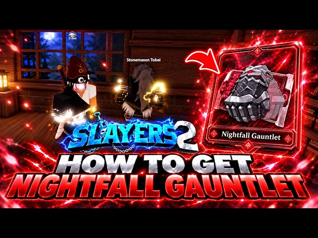 How To Get NIGHTFALL Gauntlet QUICK Slayers 2