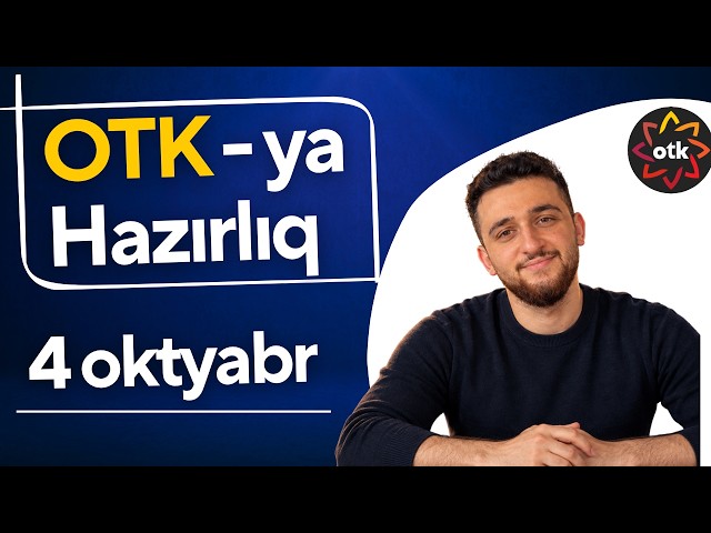 ✅ 2025-in ilk OTK qəbul imtahanı ( 4 oktyabra hazırlıq )