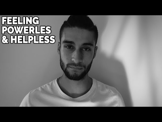 FEELING POWERLESS & HELPLESS (ASK ALEXANDER #001)
