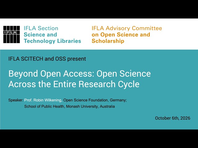 Beyond Open Access: Open Science Across the Entire Research Cycle