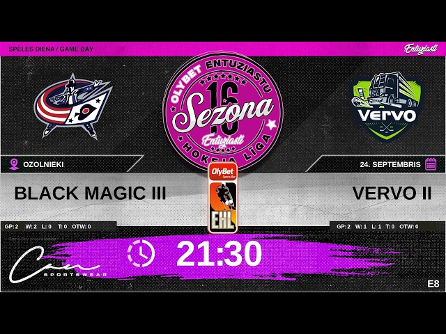 2026 09 24 | BLACK MAGIC III (BM3) - VERVO II (VR2) | E8