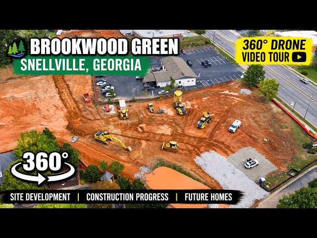 BROOKWOOD GREEN | 360° DRONE CONSTRUCTION TOUR | SNELLVILLE, GEORGIA