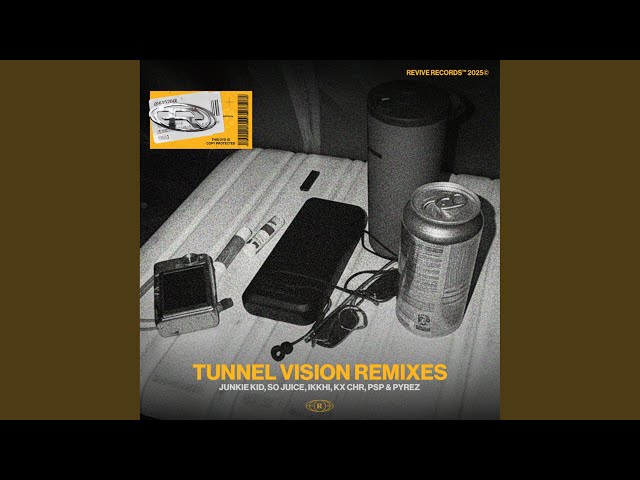 Tunnel Vision (KX CHR Remix)