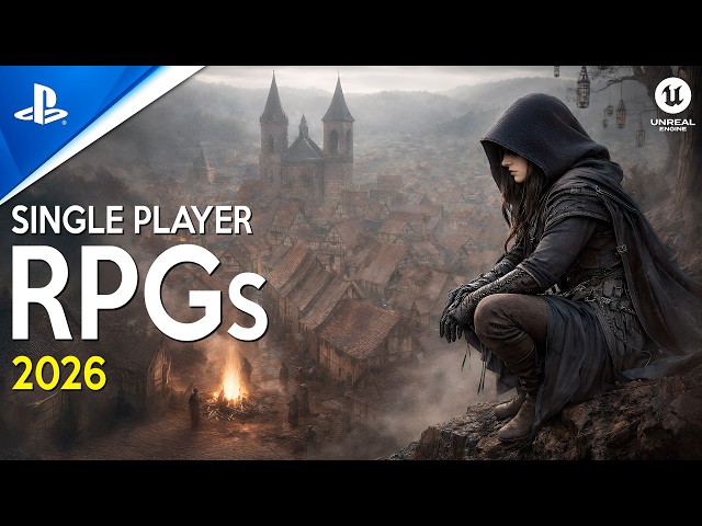 TOP 30 MOST INSANE RPG Single Player Games coming in 2026 and 2027