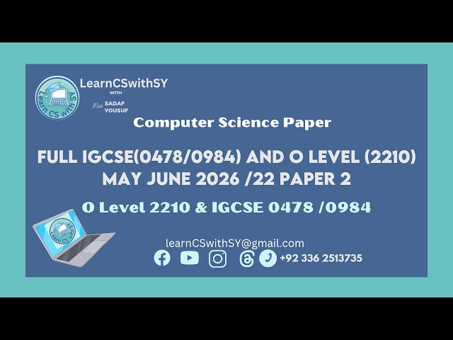 IGCSE Computer Science 0478/0984 & O Level 2210 | May/June 2026/22 Paper 2 Solved