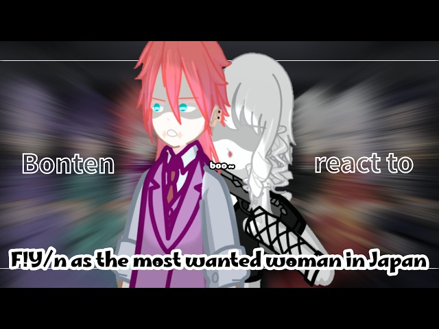 BONTEN react to F!Y/n as the most wanted woman in Japan // Gacha React 