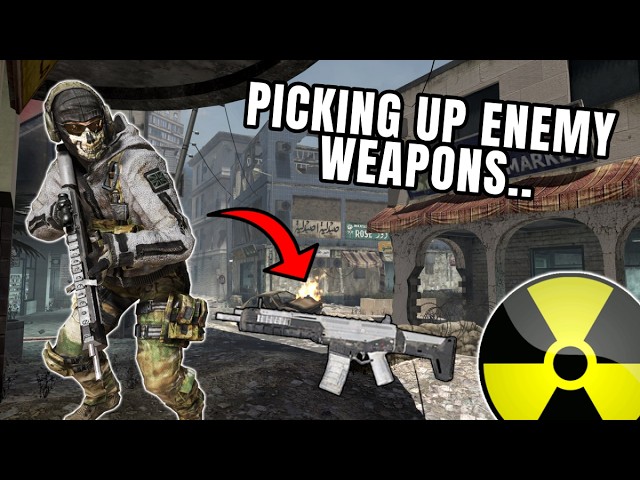 MW2 but i have to pick up the enemies weapons and get a NUKE...