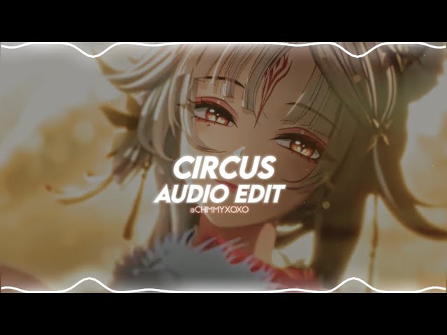 Bye (Altare remix) x Circus Edit Audio - Ariana Grande, Britney Spears