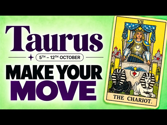 TAURUS “You’re Ready To Do Something Completely Different” | 5th–12th October