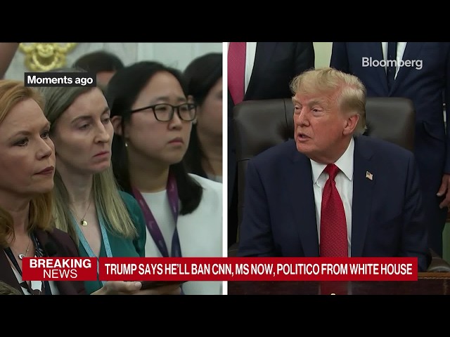 Trump Bans CNN, MS NOW, Politico From White House