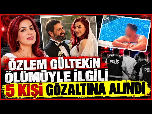 5 suspects detained in connection with the death of Dr. Özlem Gültekin