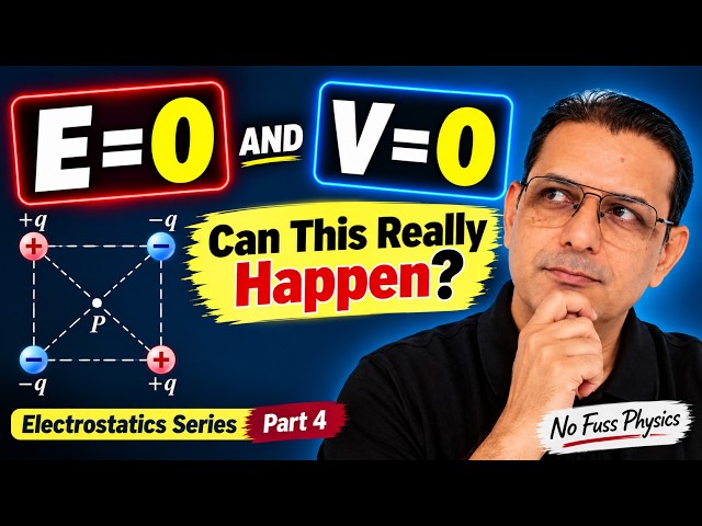 Can Electric Field AND Potential Both Be ZERO at the Same Point?