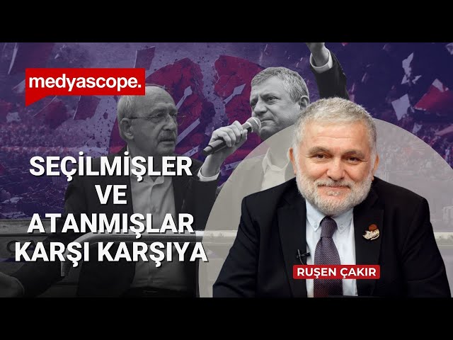 CHP'de seçilmişler ile atanmışlar karşı karşıya | Ruşen Çakır uzman konuklar ile değerlendiriyor