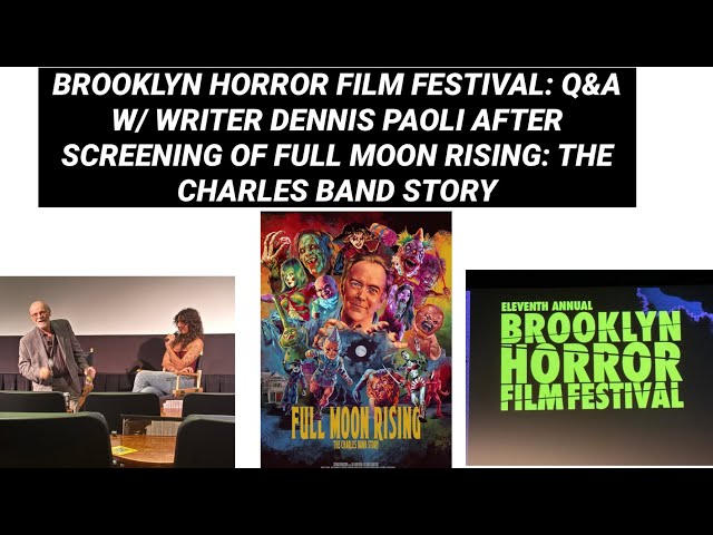 BHFF - Q&A W/ DENNIS PAOLI DISCUSSING NEW DOCUMENTARY FULL MOON RISING: THE CHARLES BAMD STORY