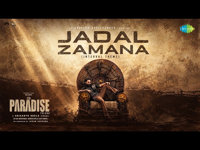 Jadal Zamana (Interval Theme) | The Paradise | Nani | Anirudh Ravichander | Srikanth Odela