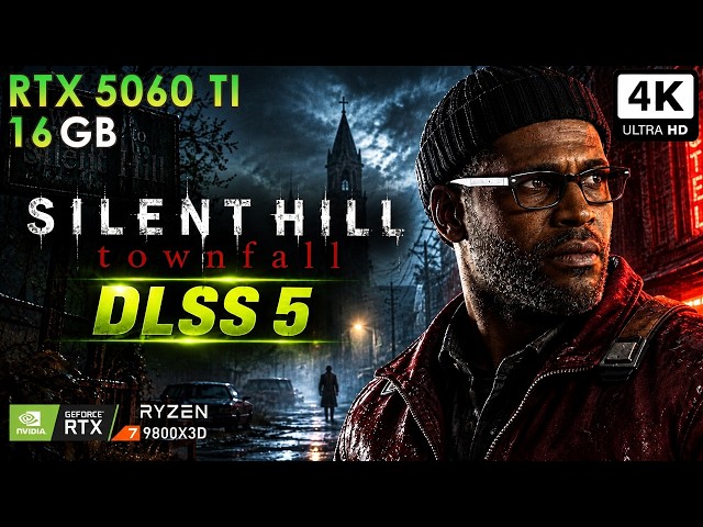 Silent Hill Townfall | DLSS 5 Mod Showcase 4K | RTX 5060 Ti 16GB | R7 9800X3D