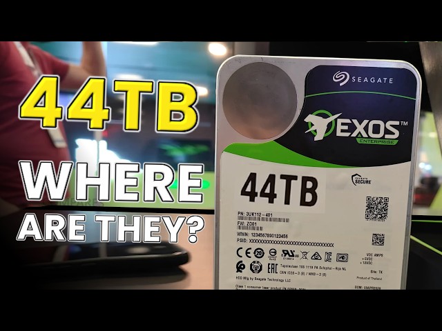 WHERE are the Seagate 44TB Hard Drives?