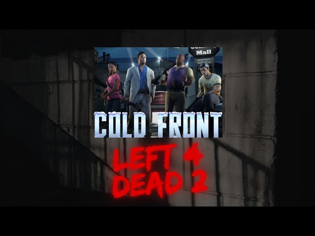 Left 4 Dead 2 Cold Front Campaign 2025