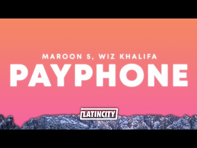 Maroon 5, Wiz Khalifa – Payphone (Lyrics)