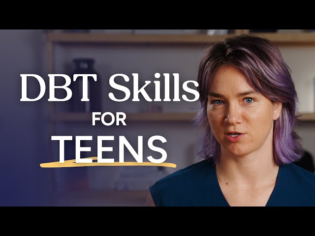 DBT for Teens: 5 Skills to Calm Overthinking, Panic & Intense Feelings