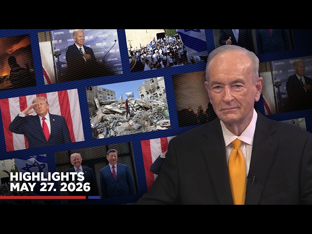 Trump's Approval — Highlights from BillOReilly com’s No Spin News | May 27, 2026