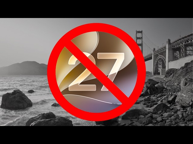 Don't Update to MacOS 27 Golden Gate