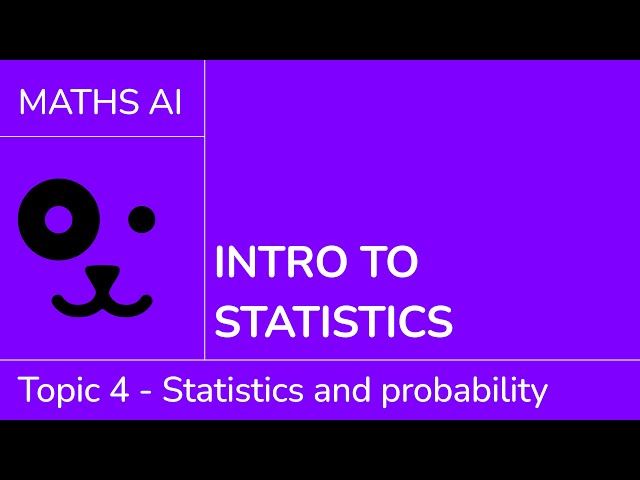 Introduction to statistics [IB Maths AI SL/HL]