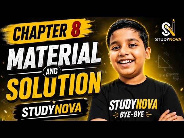 chapter 8 material and solution study Nova subscribe