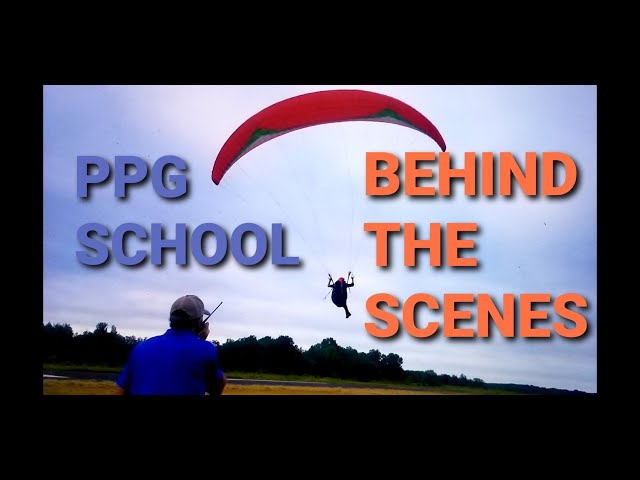 Paramotor School Behind The Scenes plus BONUS CONTENT