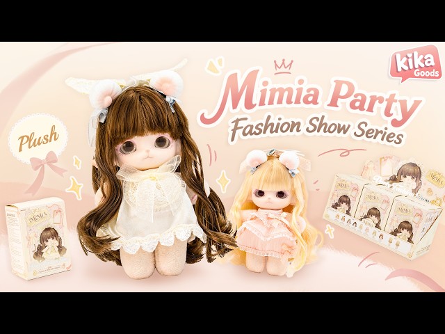Unboxing Mimia Party Fashion Show Series Plush Blind Box #kikagoods #figure #collectibles #plush