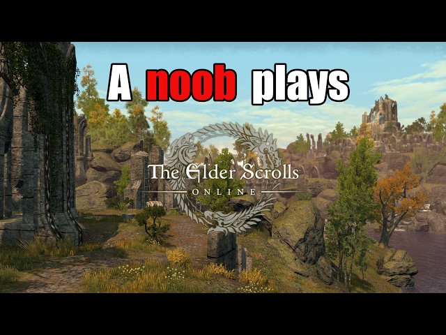 A Noob Plays Elder Scrolls Online