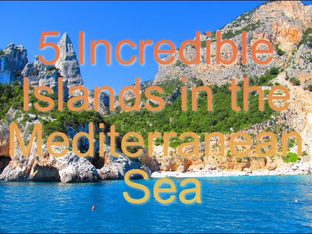 5 Incredible Islands in the Mediterranean Sea