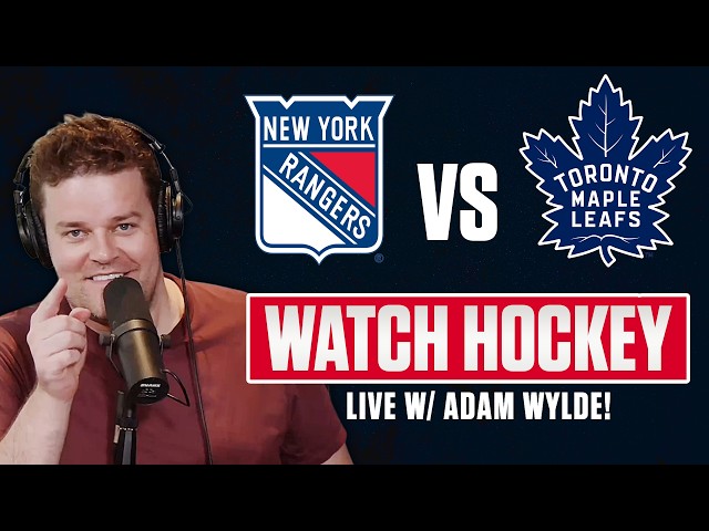 Maple Leafs vs Rangers LIVE w/ Adam Wylde