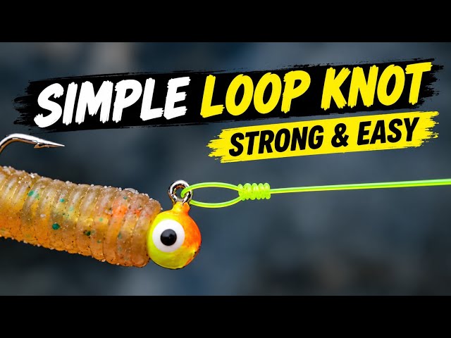 Simple Loop Knot for Soft Plastics | Strong & Easy Fishing Knot