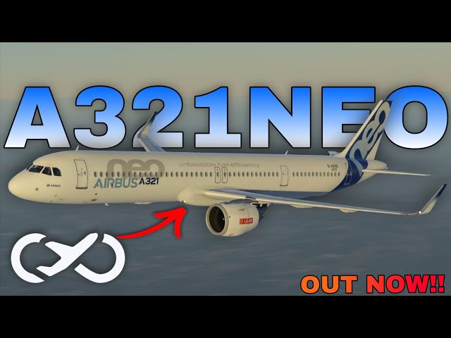 Infinite Flight 26.4 | OUT NOW!! | Cinematic A321NEO