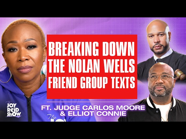 Breaking Down The Nolan Wells Friend Group Texts | The Joy Reid Show