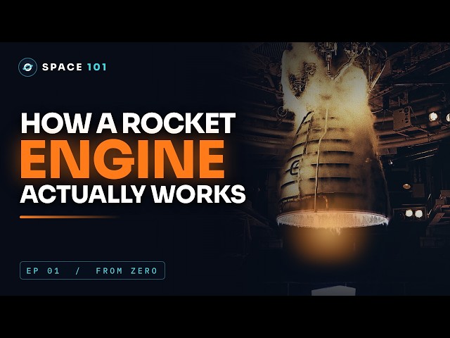 Space Tech 101_EP1: How a Rocket Engine Actually Works?
