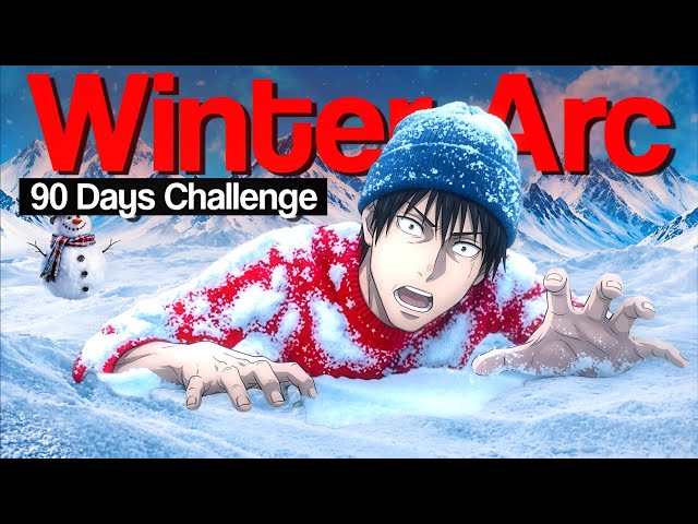 THE ULTIMATE WINTER ARC CHALLENGE 🔥 : Transform Your Life In The Next 90 Days.