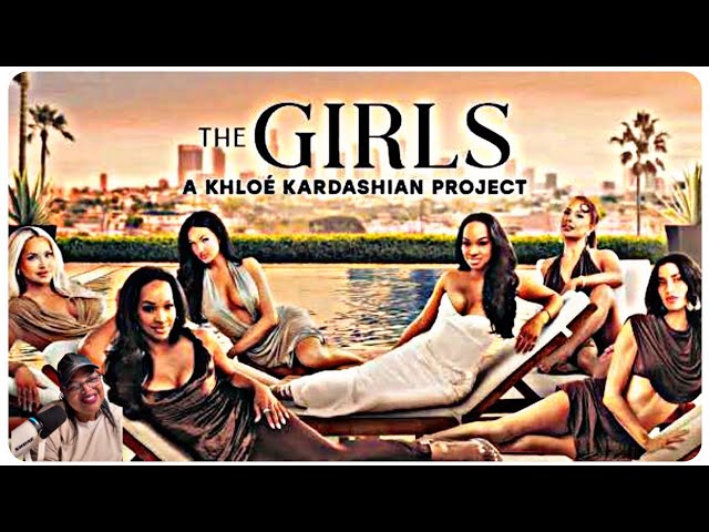The Girls A Khloé Kardashian Project | New Reality Series