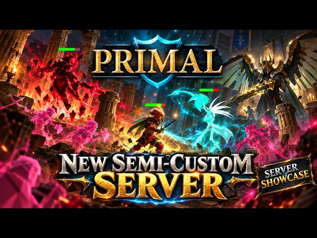 Primal: *New Unique Semi-Custom Server Released* Server Showcase & HUGE G/A