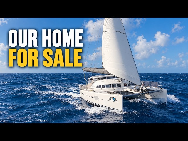 We’re Selling the Boat That Took Us Around the World